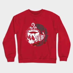 DEATH BEFORE DECAF Crewneck Sweatshirt